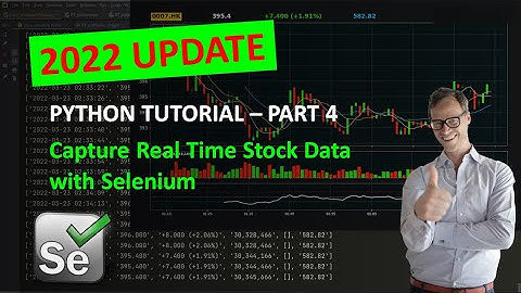 [UPDATED 2022] Python for Finance #20 - Capture Real Time Stock Data with Selenium (RECOMMENDED)