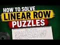 LINEAR Row Puzzles For Beginners ....