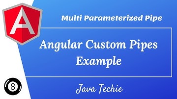 Angular 8 :  Custom Pipe Example With Multiple argument | Java Techie