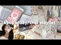 kpop study/chill playlist 𓈒ׅ𐙚