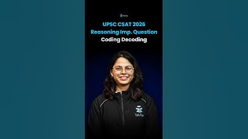 Coding Decoding Reasoning Questions for UPSC CSAT | UPSC CSAT Reasoning Important Topic Question