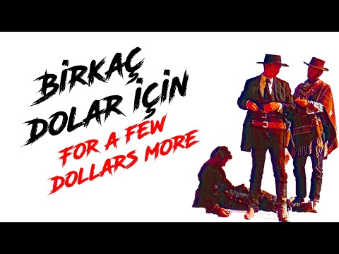 BİRKAÇ DOLAR İÇİN (1965) | TÜRKÇE DUBLAJ KOVBOY FİLMİ | A FEW DOLLARS MORE