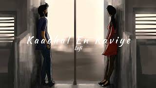 Kaadhal En Kaviye   Slowedreverbedlofi Afternoon Beats