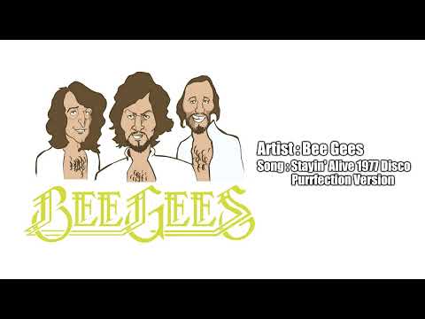 Bee Gees ~ Stayin' Alive 1977 Disco Purrfection Version