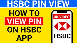 how to view pin on hsbc app | how to see hsbc pin