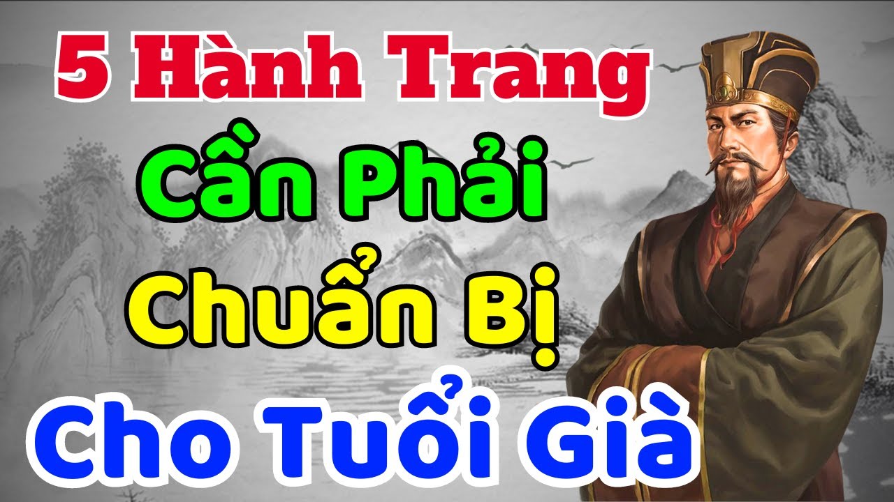 Cổ Nhân dạy: 5 HÀNH TRANG cần phải chuẩn bị cho TUỔI GIÀ | Sách nói ...