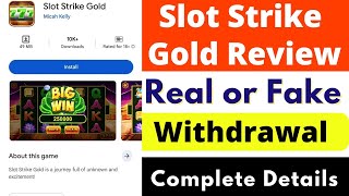 Slot Strike Gold App Real or Fake | Slot Strike Gold App Review | Slot Strike Gold App Withdrawal