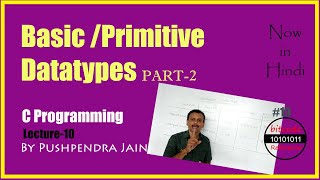 Basic Datatype in C Part-2 | C programming | Lecture-10 | By Pushpendra Jain
