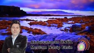 Abdurrahman Önül - Mevlam Nasip Etsin Resimi