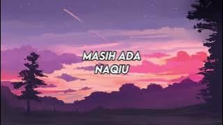 Naqiu - Masih Ada (LIRIK)