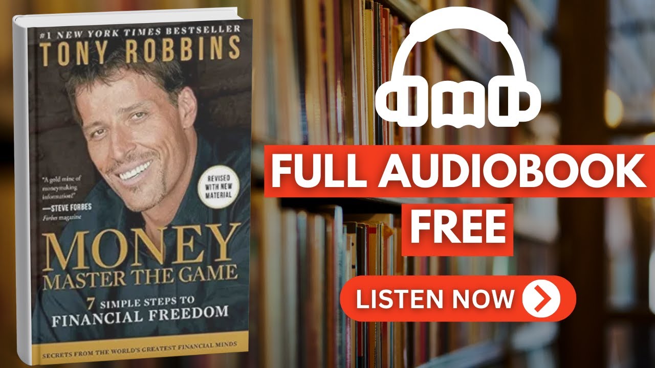 MONEY: Master the Game – 7 Simple Steps to Financial Freedom [ Full Audiobook Free ]