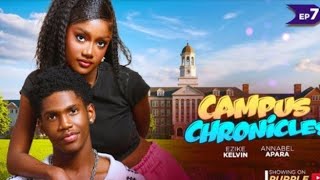 Campus Chronicles Episode 7 (New Movie) Kelvin Ezike, Peter Komba, Annabel Apara, 2025 New Movie 