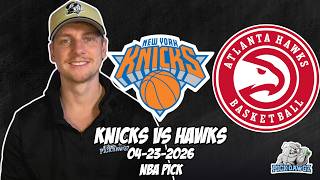 New York Knicks vs Atlanta Hawks 4/23/26 NBA Free Picks &amp; Prediction | NBA Playoffs | Game 3