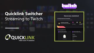 QuickLink StudioPro: Streaming to Twitch