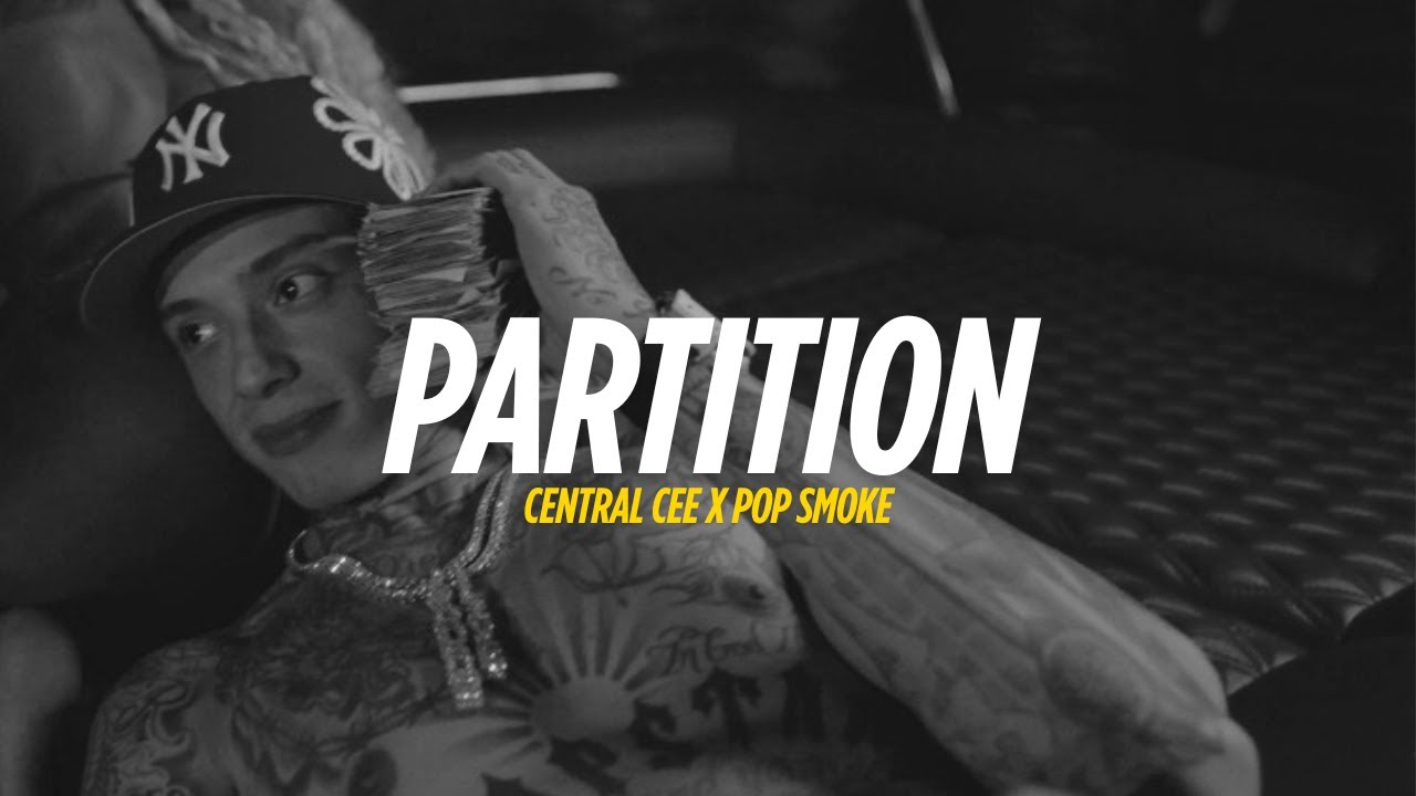 Central Cee X Pop Smoke - PARTITION (Music Video) 2025 - YouTube
