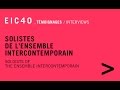 EIC 40 - Témoignages : solistes 2/2