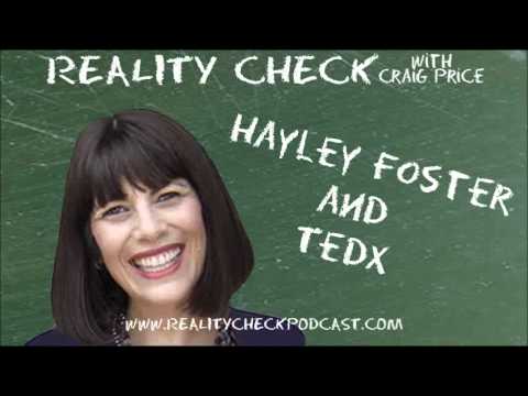 Reality Check with Craig Price - Episode 98 - Hayley Foster - TEDx ...