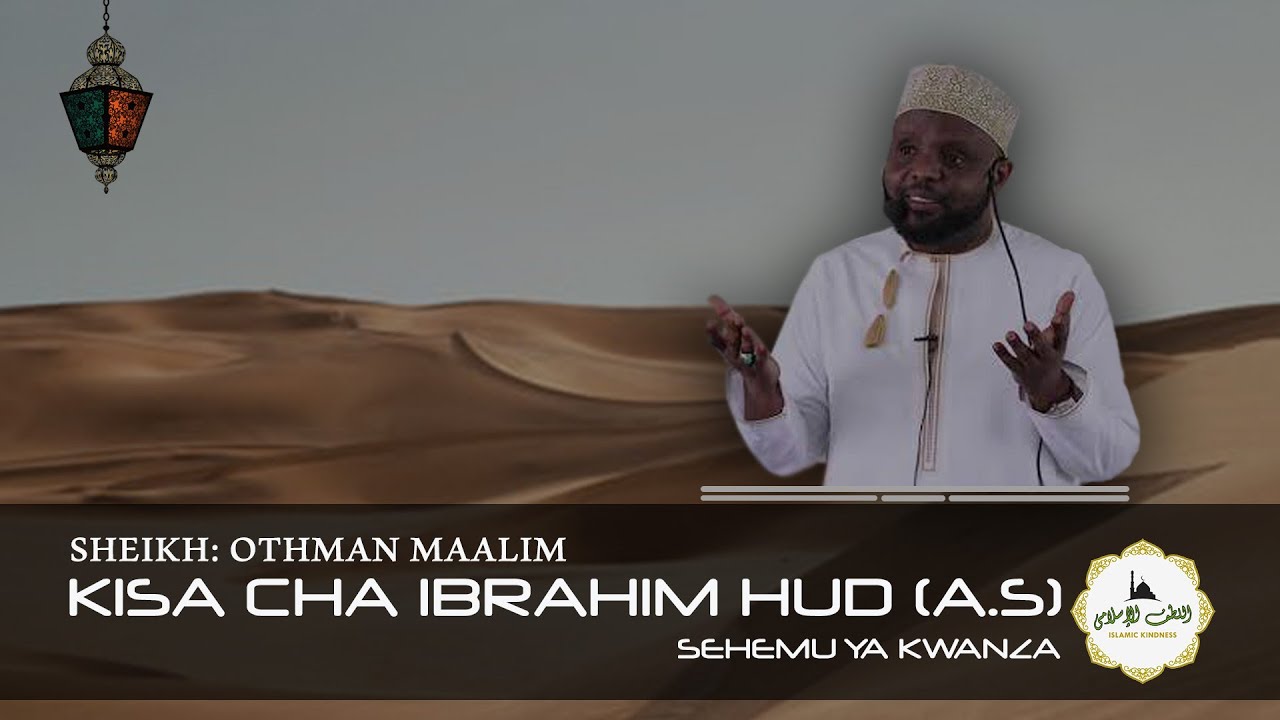 HistoriaKisa cha nabii Ibrahim AS Sehemu ya 1   Sheikh Othman Maalim