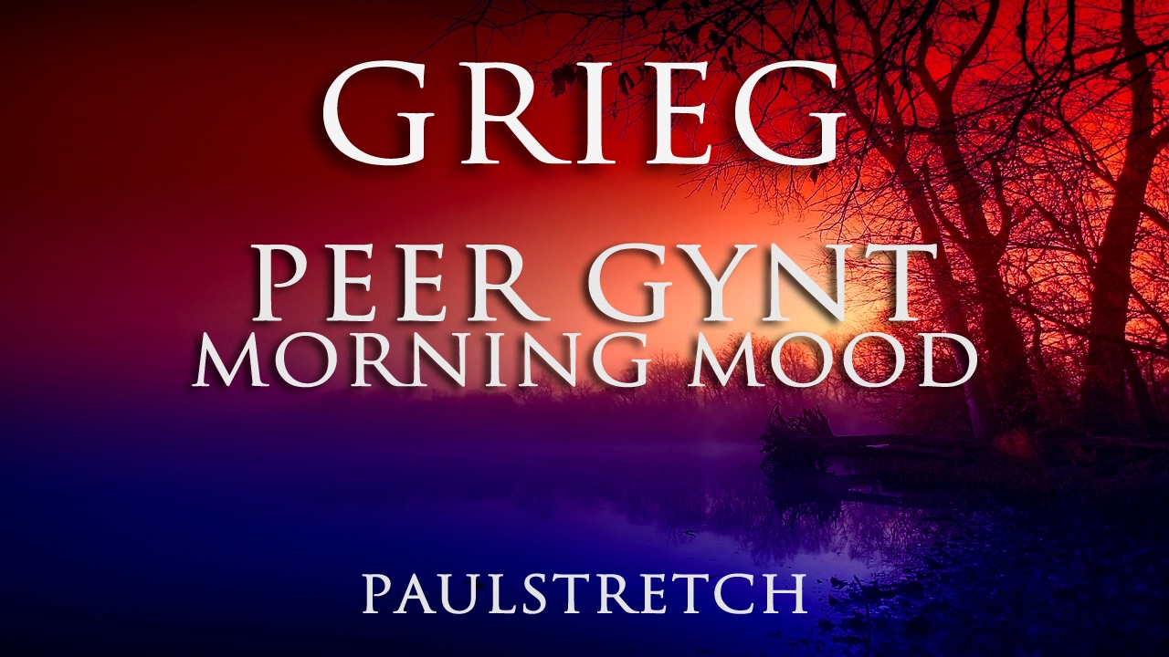Edvard Grieg Peer Gynt Morning Mood YouTube Edvard Grieg Peer Gynt Morning Mood YouTube