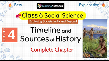 Class 6 Timeline and Sources of History - Class 6 SST exploring society India and beyond chapter 4