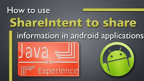 Using ShareIntent to share information in Android