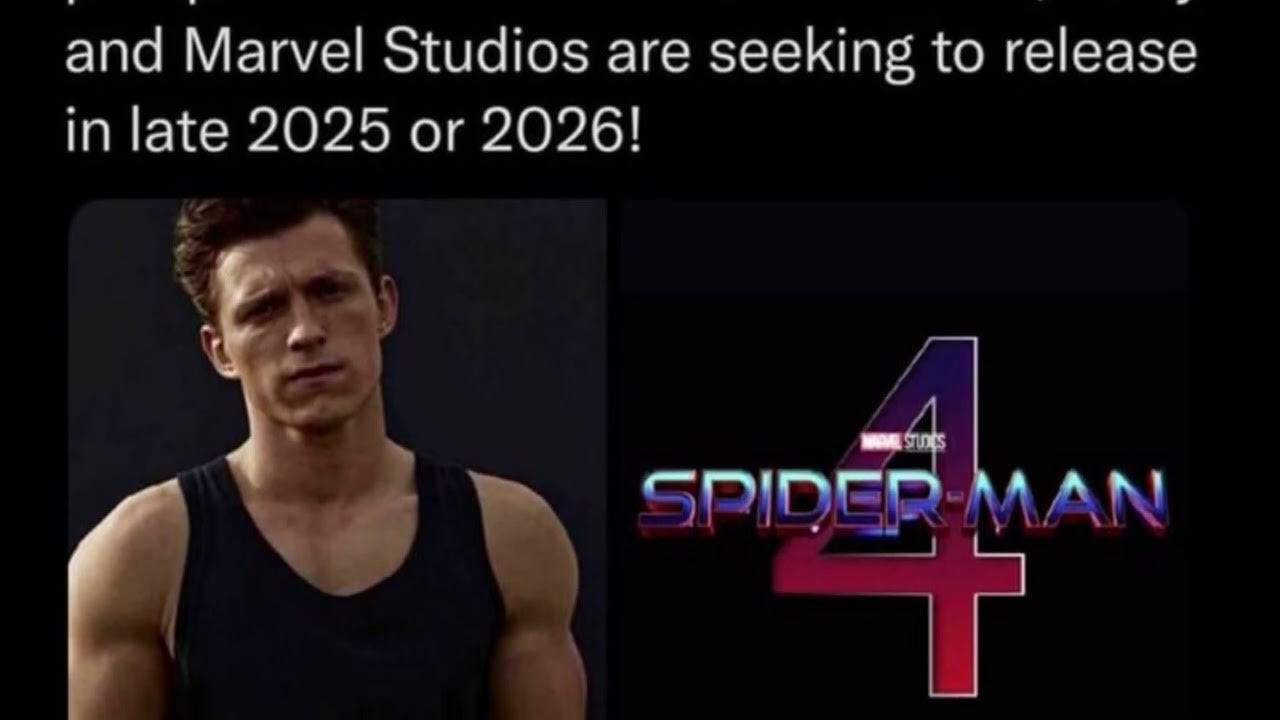 SPIDERMAN 4 Is Looking At A 2025/2026 Release Date YouTube