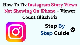 How To Fix Instagram Story Views Not Showing On iPhone – Viewer Count Glitch Fix How To Fix Instagram Story Views Not Showing On iPhone – Viewer Count Glitch Fix