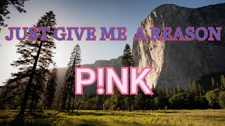 🎵 P!NK - Just Give Me A Reason Ft. Nate Ruess ‼️ ( Lyrics ) 🎵