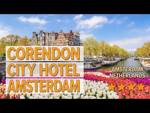 corendon city hotel amsterdam hotel review hotels in amsterdam netherlands hotels