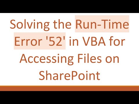 Solving the Run-Time Error '52' in VBA for Accessing Files on SharePoint