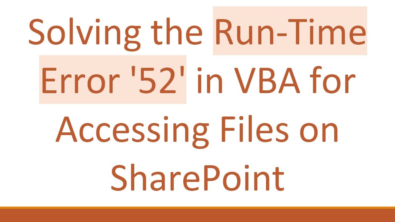 Solving the Run-Time Error '52' in VBA for Accessing Files on ...