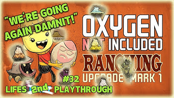 Oxygen Not Included - RANCHING UPGRADE (MK1) DO-OVER! #32
