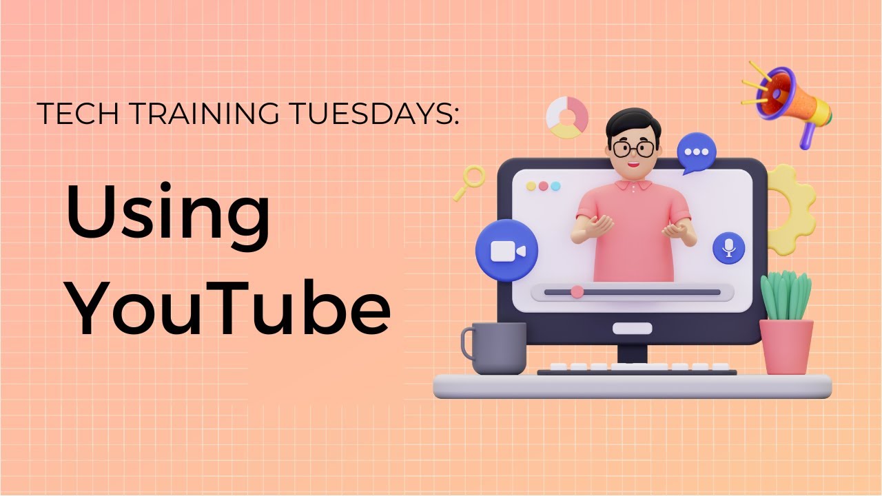 Tech Tuesday Training: Using YouTube - YouTube