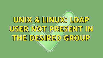 Unix & Linux: LDAP user not present in the desired group (2 Solutions!!)