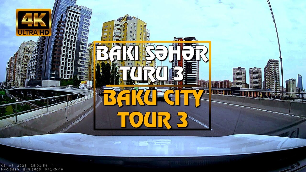 Baku City Tour 3 | Bakı Şəhər Turu 3 – 03 July 2025 [4K Real Footage]