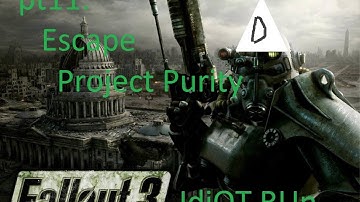 Fallout 3: Idiot Run pt11 | Escape Project Purity