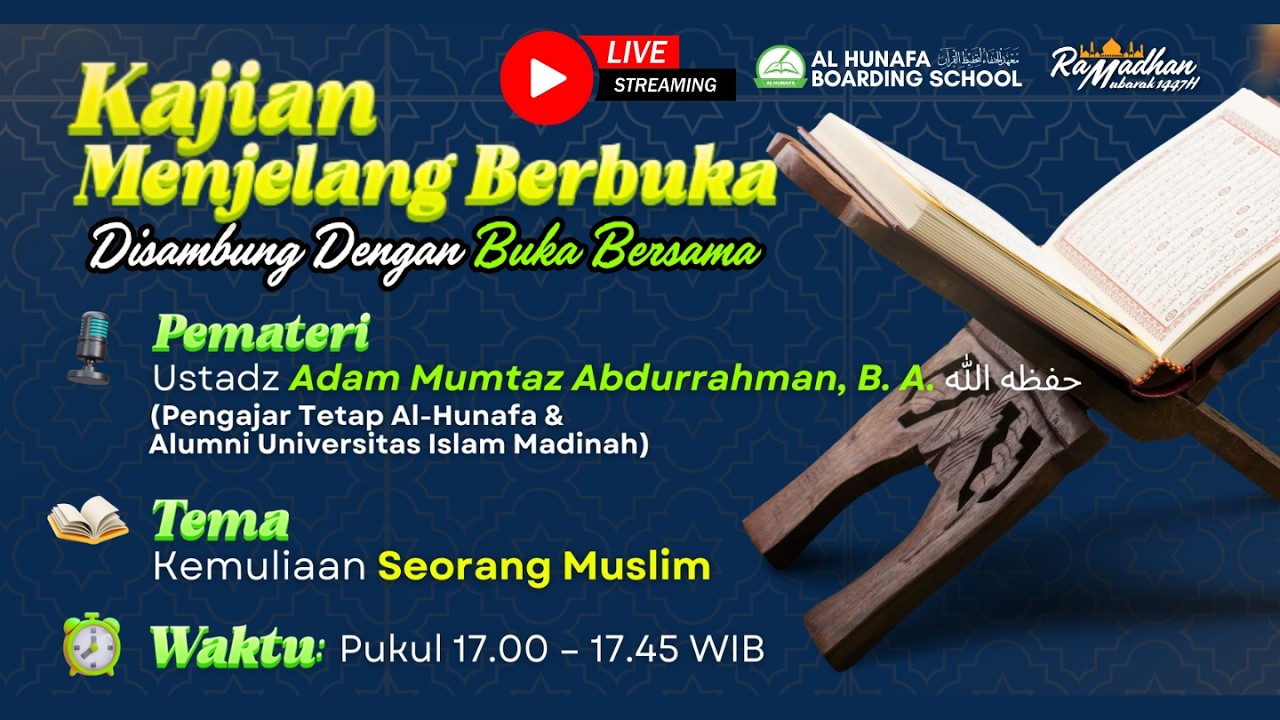 🔴 [LIVE KAJIAN] Kemuliaan Seorang Muslim - Ustadz Adam Mumtaz Abdurrahman, B. A. حفظه الله