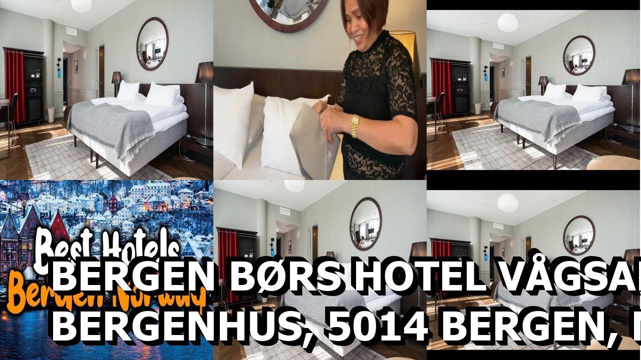 Bergen Børs Hotel  Vågsallmenningen 1, Bergenhus, 5014 Bergen, Norway  AZ Hotels
