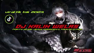 DJ KALIH WELAS VIRAL TIK TOK•JEDAK JEDUK PARGOEY X TAHILAD•7RX REVOLUTION TERBARU 2023