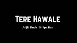 Tere Hawale Song  By Arijit Singh and Shilpa Rao 🎶(From=Lal Singh Chadda)