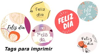 Tags FELIZ DIA para imprimir