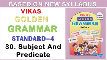 Std 4 Chapter 30 Subject and Predicate Vikas Golden Grammar 