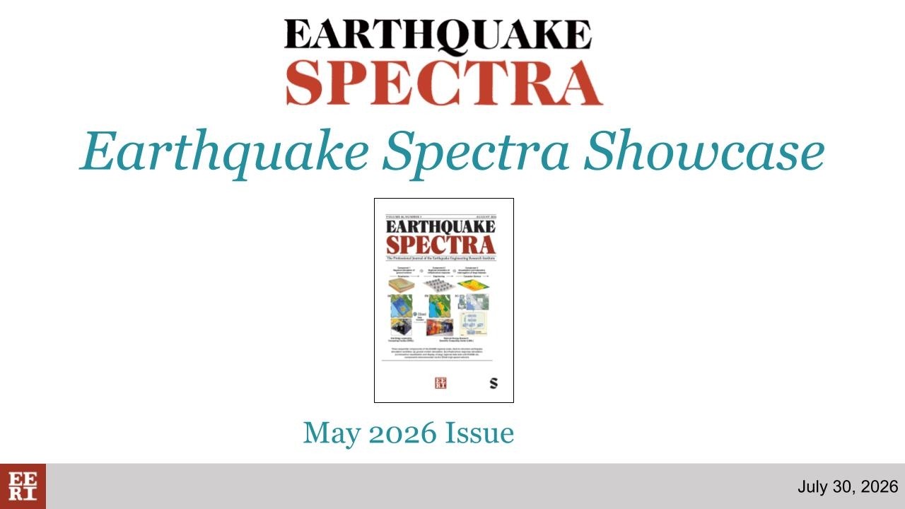 Earthquake Spectra Showcase Webinar: May 2026 Issue Highlights