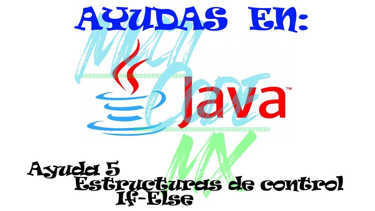 Ayudas en Java 5 Estructuras de control Condicional If Else e If ...