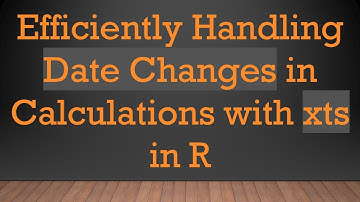 Efficiently Handling Date Changes in Calculations with xts in R