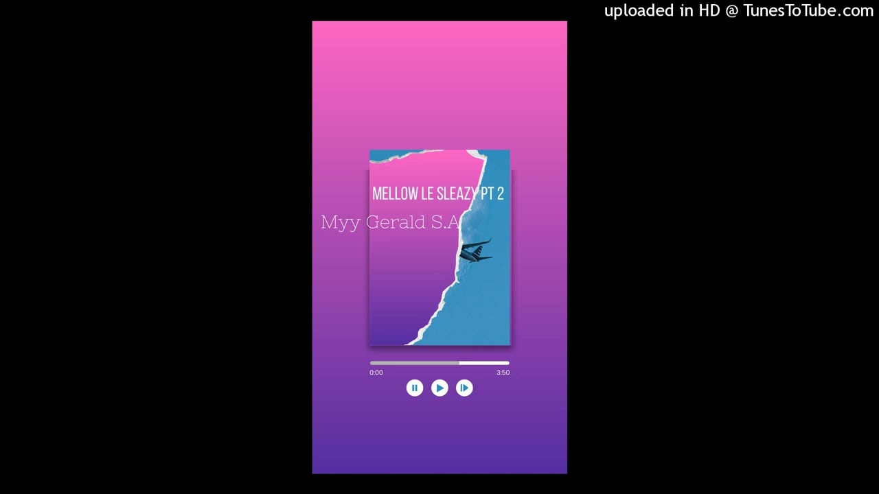 Myy Gerald S.A - Mellow Le Sleazy Pt.2 adlı videoyu YouTube'da izle Myy Gerald S.A - Mellow Le Sleazy Pt.2 adlı videoyu YouTube'da izle