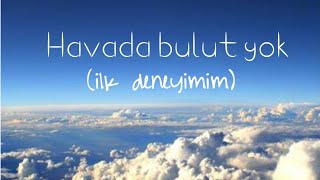 Havada Bulut Yok