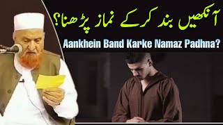 Aankhein Band Karke Namaz Padhna? Maulana Makki Al Hijazi | Islamic Group