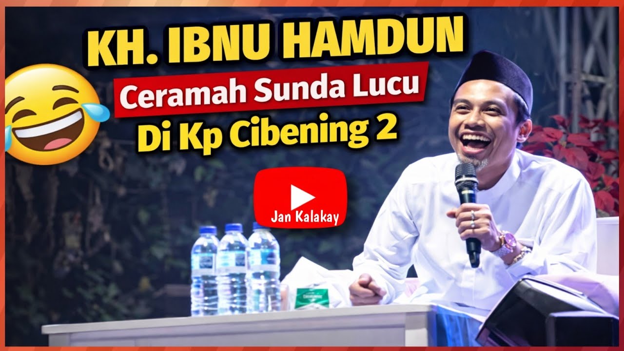 KH. IBNU HAMDUN Ceramah Sunda Lucu Di Kp. CIBENING 2