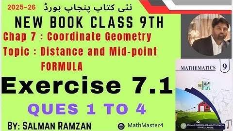 Class 9th | New Book Math 2025 | Punjab Board | Chap 7 | Ex 7.1 | Ques 1 to 4 | Distance || Midpoint